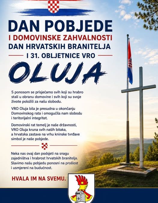 Dan pobjede i domovinske zahvalnosti. Dan hrvatskih branitelja i vojno-redarstvene akcije Oluja